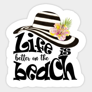 Life is better on the beach Sticker